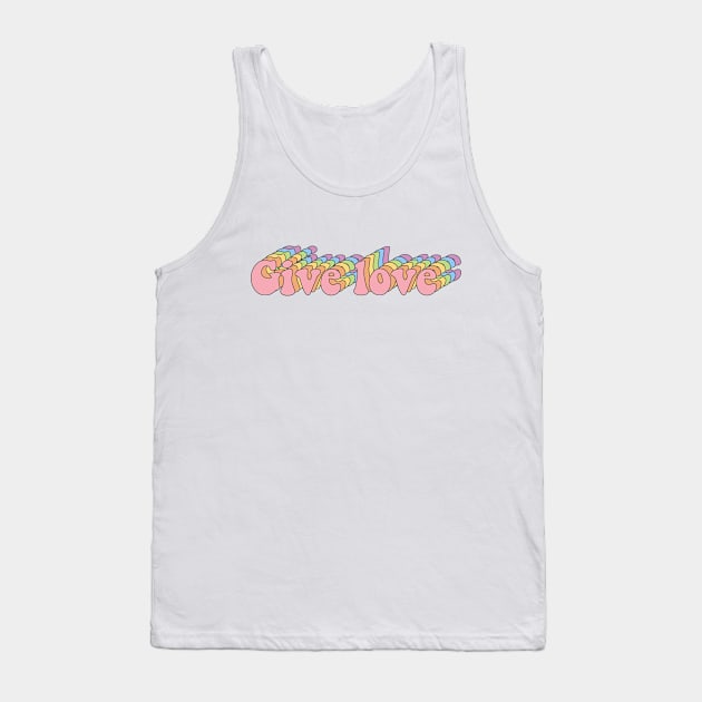 Retro Rainbow "Give Love" Design Tank Top by livstuff